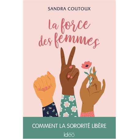 La force des femmes : comment la sororité libère