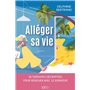 Alléger sa vie