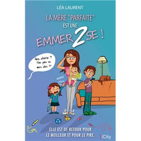 La mère "parfaite" est une emmer2se T2