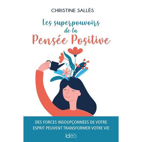 Les superpouvoirs de la Pensée Positive