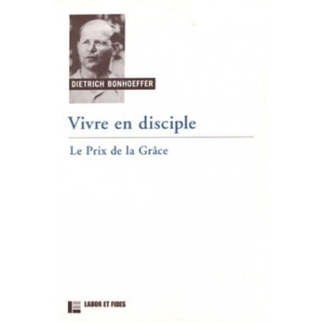 Vivre en disciple : le prix de la grâce