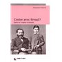 Croire avec Freud ? : quête de l'origine et identité