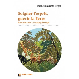 Soigner l'esprit, guérir la Terre