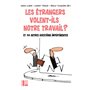 Les étrangers volent-ils notre travail ?