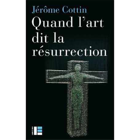 Quand l'art dit la résurrection