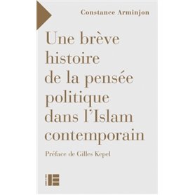 Une brève histoire de la pensée politique dans l'islam contemporain