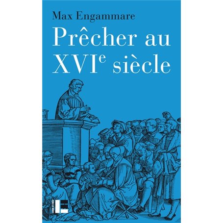 Prêcher au XVIe siècle