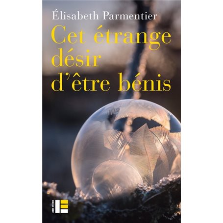 Cet étrange désir d'être bénis