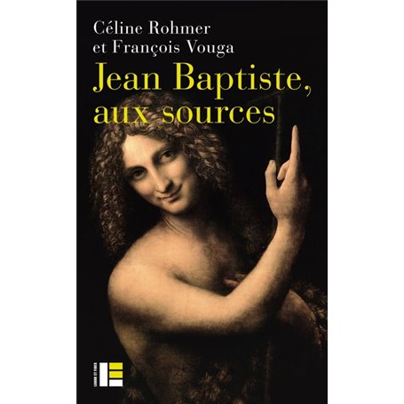 Jean Baptiste, aux sources