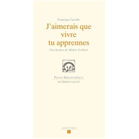 J'aimerais que vivre tu apprennes