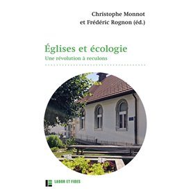 Églises et écologie. Une révolution à reculons