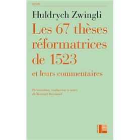 Les thèses réformatrices de 1523 et leurs commentaires