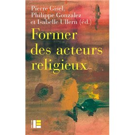 Former les acteurs du religieux