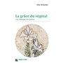 La grâce du végétal