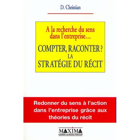 A la recherche du sens dans l'entreprise...compter raconter ?