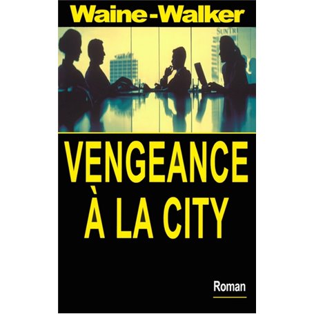 Vengeance à la City