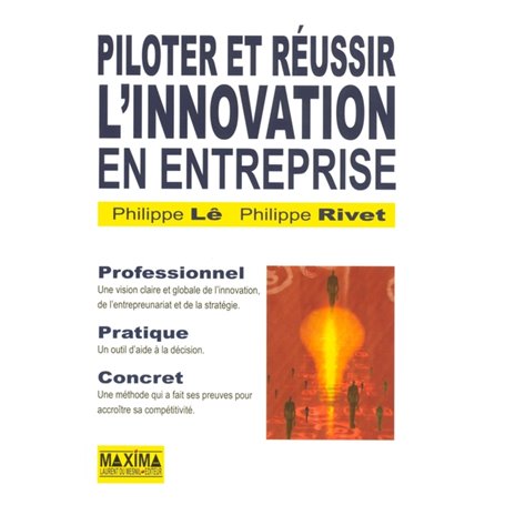 Piloter et réussir l'innovation en entreprise