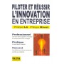 Piloter et réussir l'innovation en entreprise