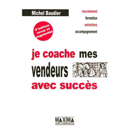 Je coache mes vendeurs avec succès - 3e éd.