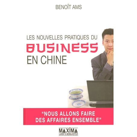 Les nouvelles pratiques du business en Chine