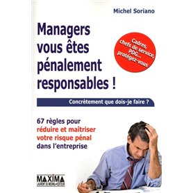 Managers vous êtes pénalement responsables !