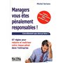 Managers vous êtes pénalement responsables !