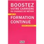 Boostez votre carrière ou changez de métier par la formation continue