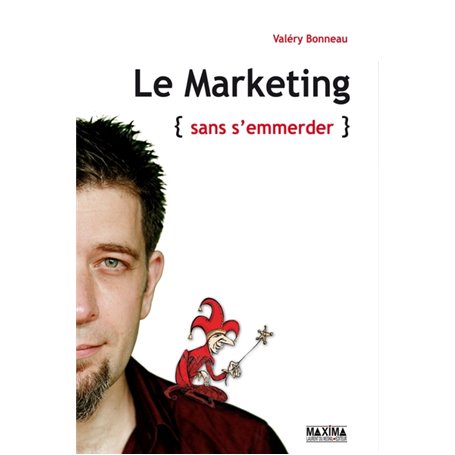 Le marketing sans s'emmerder