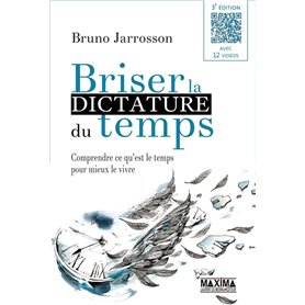 Briser la dictature du temps - 3e éd.