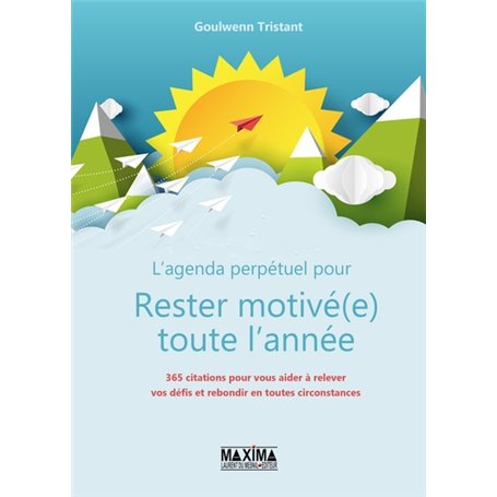 L'agenda perpétuel pour rester motivé(e) toute l'année