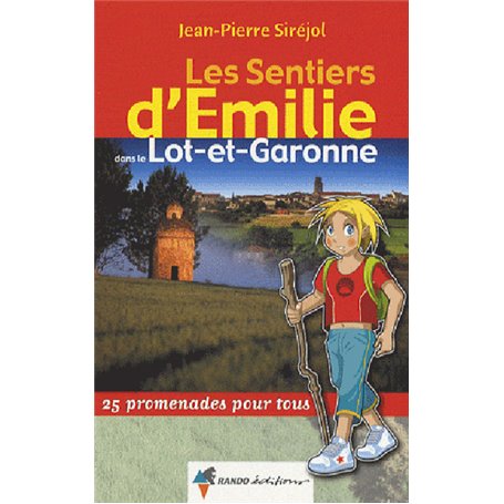 (47) Les Sentiers d'Emilie dans le Lot-et-Garonne