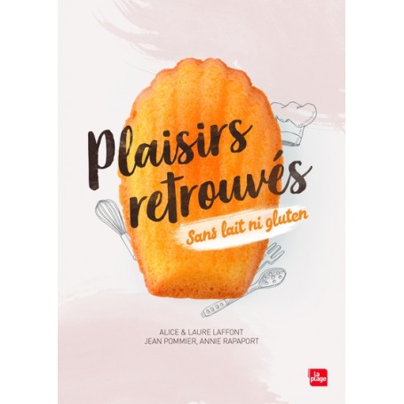 Plaisirs retrouvés sans lait ni gluten