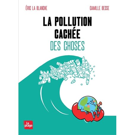 La pollution cachée des choses