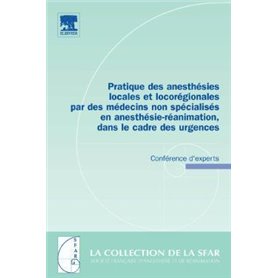 Pratique des anesthésies locales et locorégionales par des médecins non spécialisés en anesthésie-ré