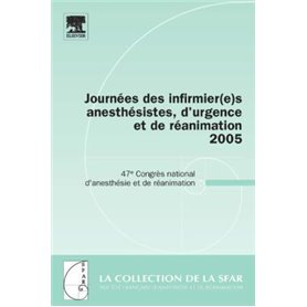 Journées des infirmier(e)s anesthésistes, d'urgence et de réanimation 2005