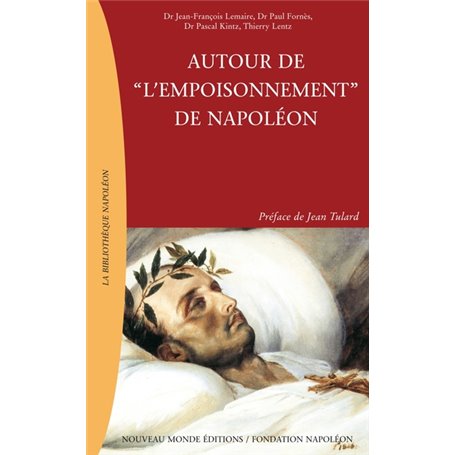 Autour de « l'empoisonnement » de Napoléon