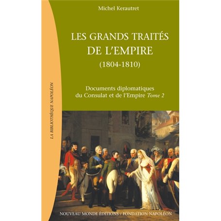 Les grands traités de l'Empire (1804-1810)