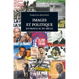 Images et politique en France au XXème siècle