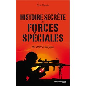 Histoire secrète des forces spéciales