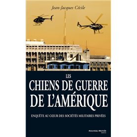 Les chiens de guerre de l'Amérique