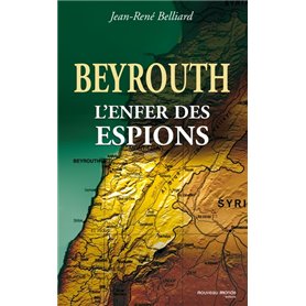 Beyrouth, l'enfer des espions