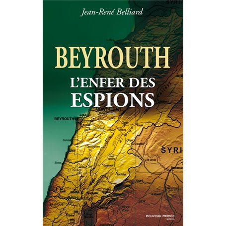 Beyrouth, l'enfer des espions