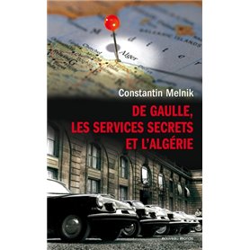 De Gaulle, les services secrets et l'Algérie