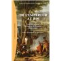 De l'empereur au roi