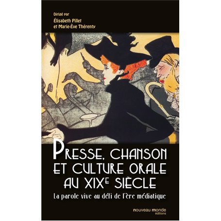 Presse, chanson et culture orale au XIXe siècle