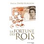 La fortune des rois