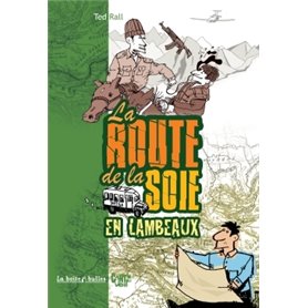 La Route de la soie en lambeaux