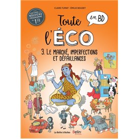 Toute l'éco en BD Tome 3 : Le marché, imperfections et défaillances