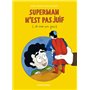 Superman n'est pas juif (et moi un peu...)