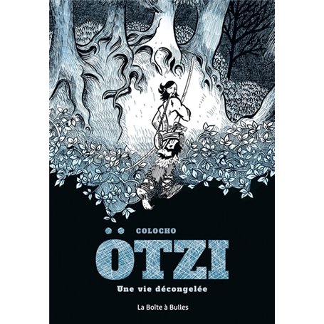 Ötzi, une vie décongelée